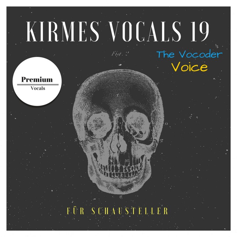 Kirmes Vocals 19 The Vocoder Voice